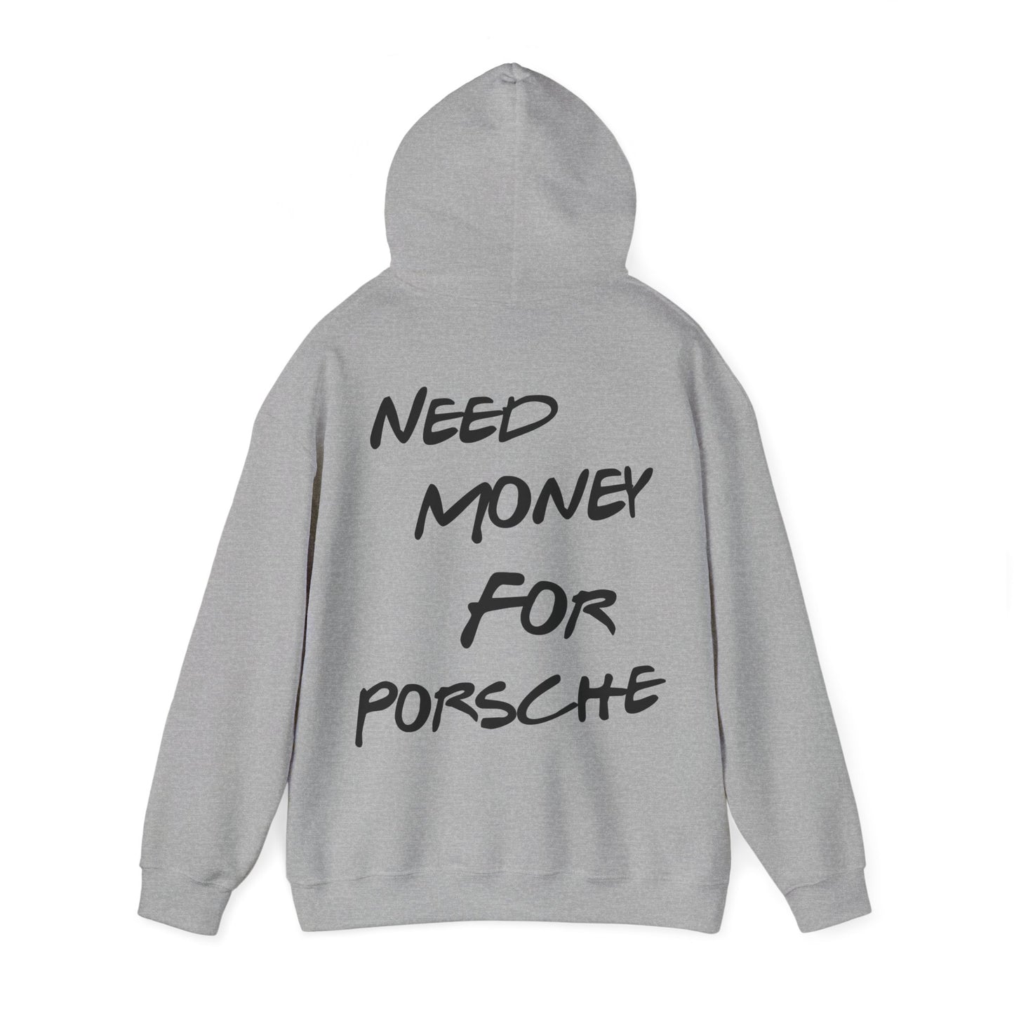 "Need Money For Porsche" Hoodie