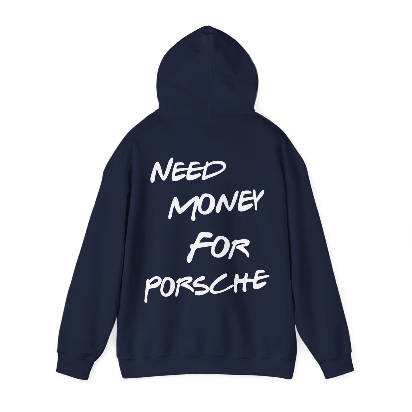 "Need Money For Porsche" Hoodie