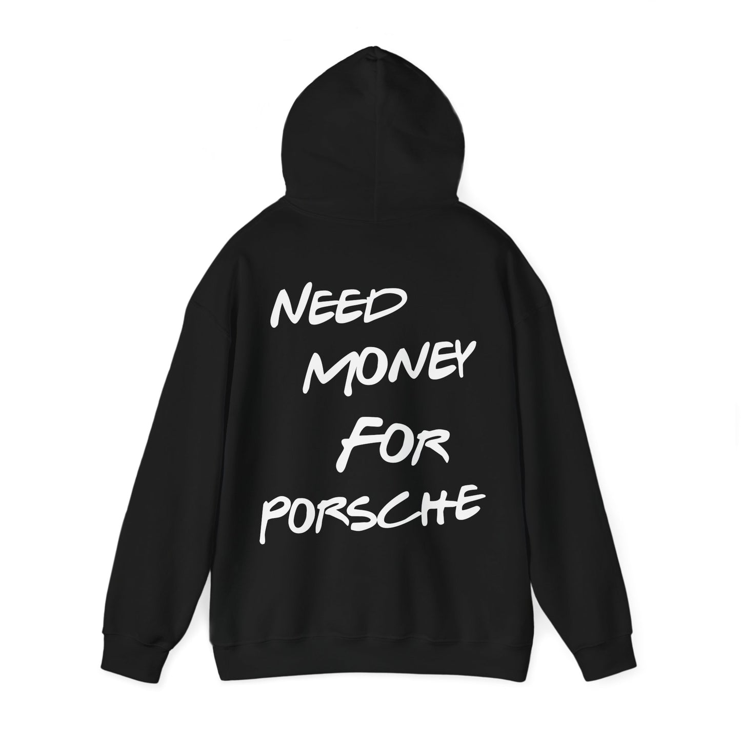 "Need Money For Porsche" Hoodie